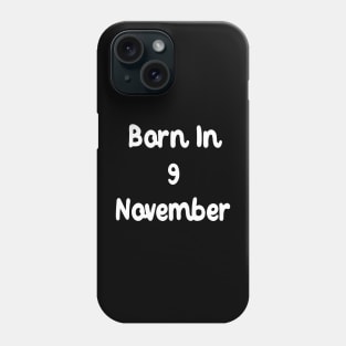 Born In 9 November Phone Case