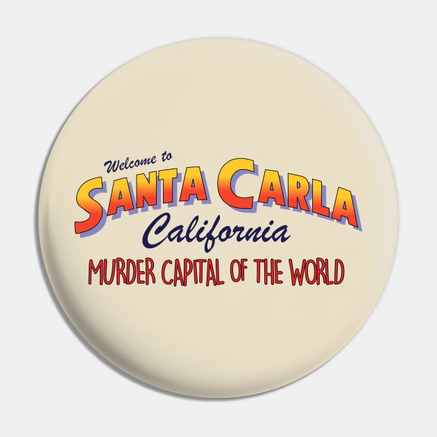 The Lost Boys - Welcome to Santa Carla Pin by BadCatDesigns