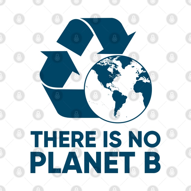 There is NO Planet B by happysquatch