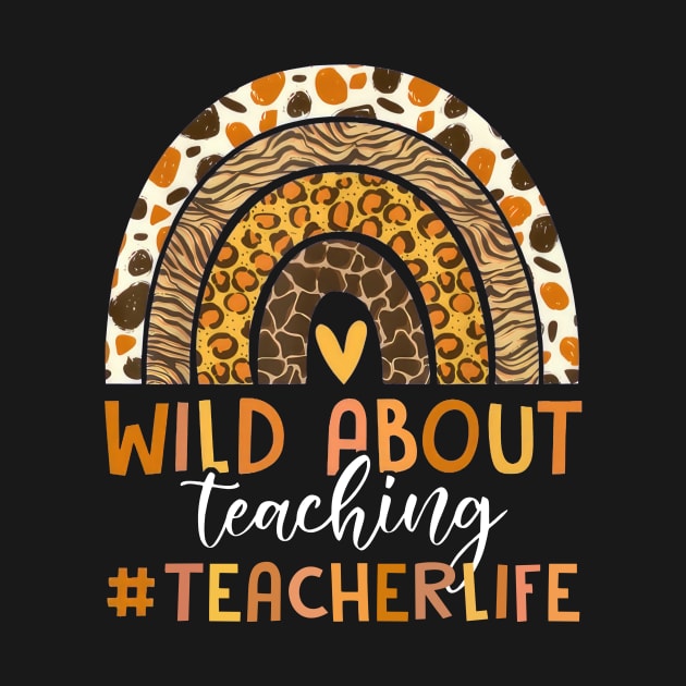 Leopard Rainbow Wild About Teaching Teacher Life by Gearlds Leonia