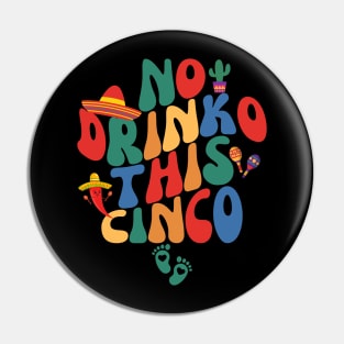 No Drink This Cinco De Mayo Funny Pregnancy Announcement Pin