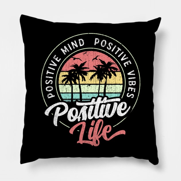 Positive Mind Positive Vibes Positive Life Circle Pillow by DetourShirts