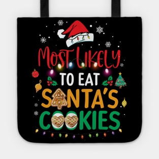 Most Likely To Eat Santas Cookies Family Christmas Holiday T-Shirt Tote