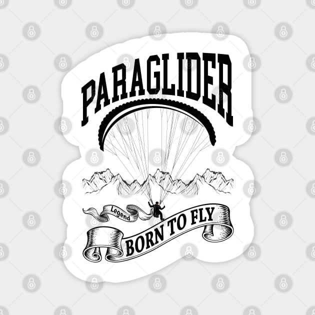 Paraglider Legend Born To Fly | World Paragliding Sports Magnet by VISUALUV