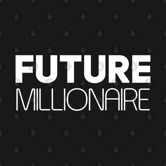 Future Millionaire by Claudia Williams Apparel