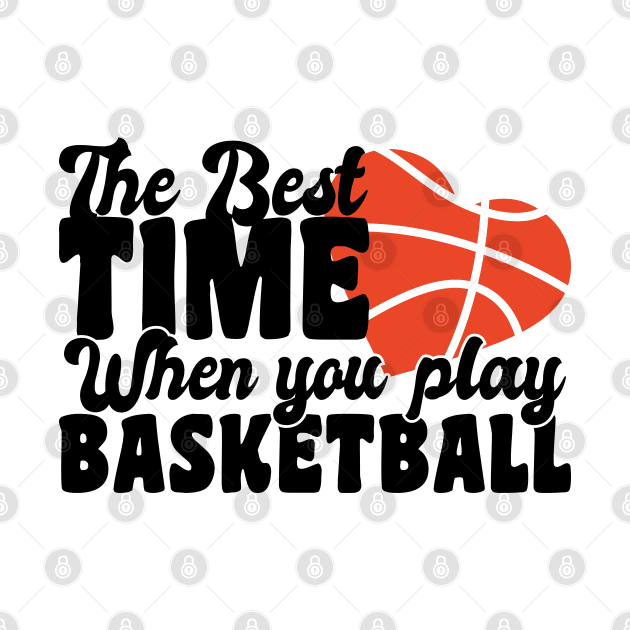 the best time when you play basketball by artdise