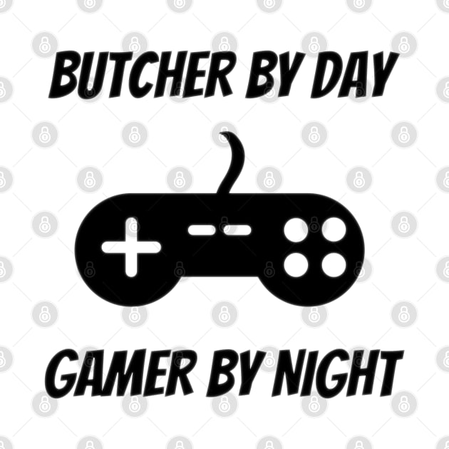 Butcher By Day Gamer By Night by Petalprints