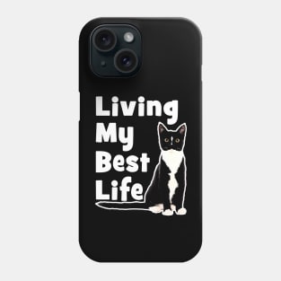 Living My Best Life - Cat Phone Case