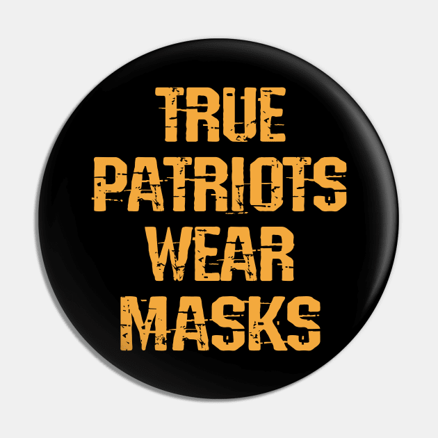 True patriots wear masks. Real heroes wear masks. Keep your mask on. Help flatten the curve. Wear your fucking mask. Save America 2020. Masks save lives. Trump lies matter Pin by IvyArtistic