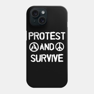 Protest And Survive Phone Case