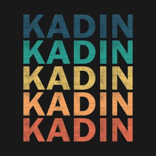 Kadin Name T Shirt - Kadin Vintage Retro Name Gift Item Tee T-Shirt