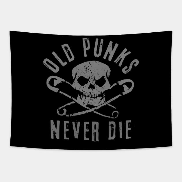 Old Punks Never Die - Punk - Tapestry | TeePublic