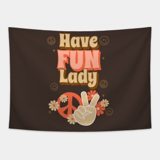 Have Fun Lady Tapestry