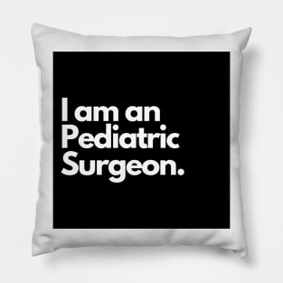 I am an Pediatric Surgeon. Pillow