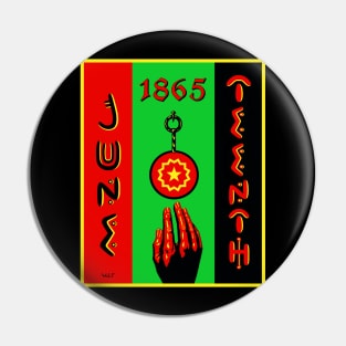 Juneteenth 1865 Pin