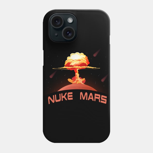 Nuke Mars Phone Case by Cosmo Gazoo