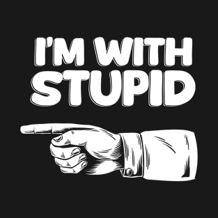 Im With Stupid - Dark T-Shirt