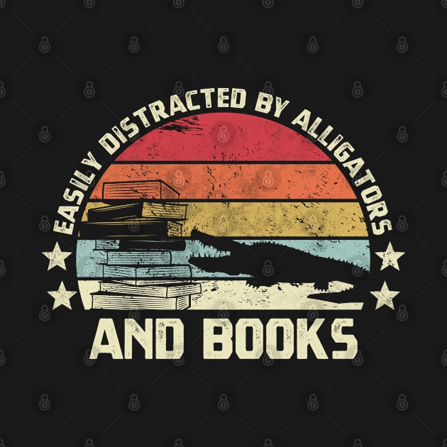 Easily distracted by alligators and books crocodiles and reading lovers by CoolFunTees1