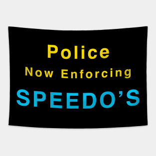 Warning - Police Now Enforcing Speedo's Tapestry