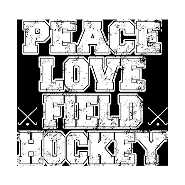 Peace Love Field Hockey by jerranne