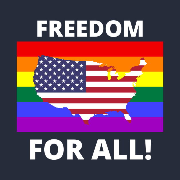 Freedom for All - Rainbow USA July 4th by EvolvedandLovingIt