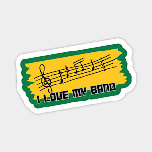 I love my band music Magnet