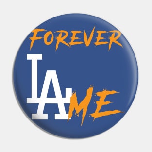 Forever LAme Pin