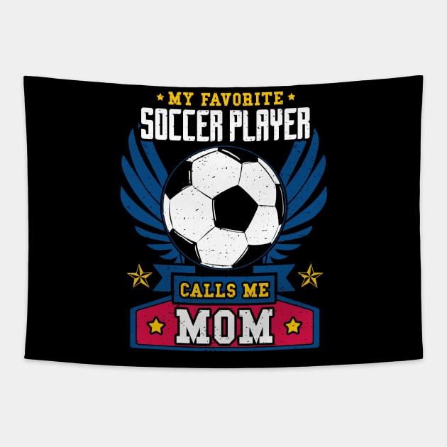 My favorite soccer player calls me mom Tapestry by captainmood