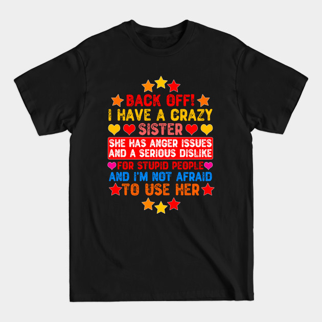 Discover Back Off! I Have a Crazy Sister - Sister - T-Shirt