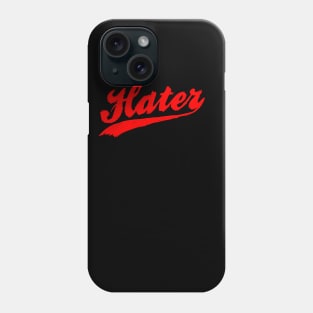 Team Hater Phone Case