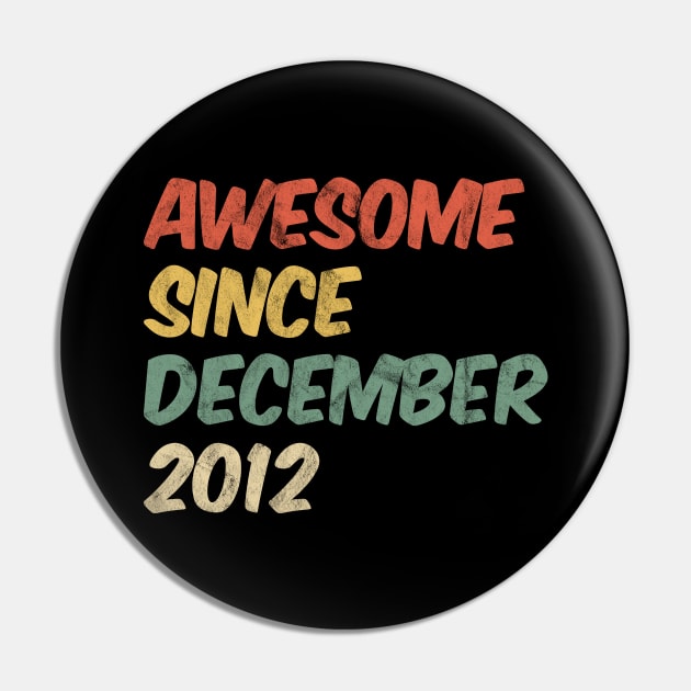 Awesome Since December 2012 7th Birthday Gifts 7 Year Old Pin by rhondamoller87