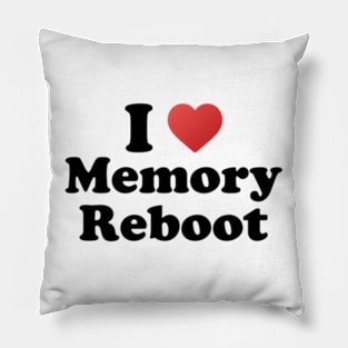 I love memory reboot Pillow