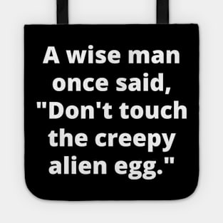 A Wise Man Once Said... Tote