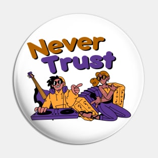 Never Trust - Best Vintage 90s Pin