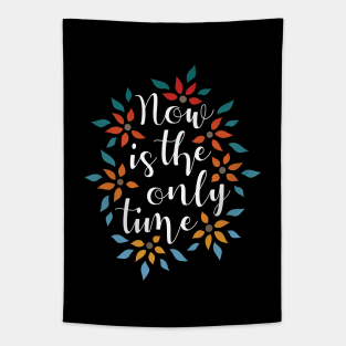 Now Is The Only Time 02 Tapestry