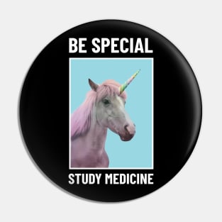 Be Special Study Medicine - Medical Student in Medschool Pin