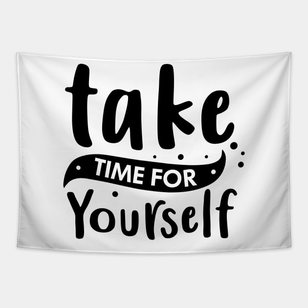 Take Time for Yourself Tapestry by lumenoire