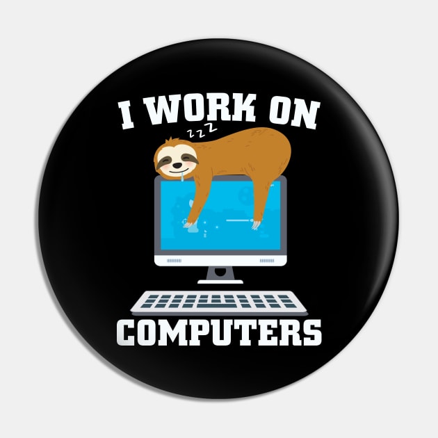 I Work On Computers Computer Nerd Pin by Streetwear KKS