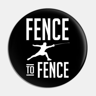 Fence to Fence (white) Pin