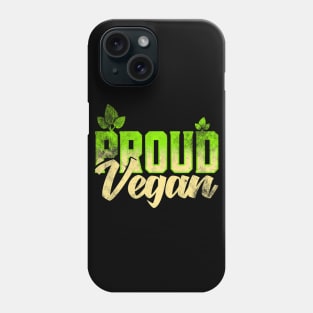 Proud Vegan Vegetarian Food I Am A Vegan Phone Case