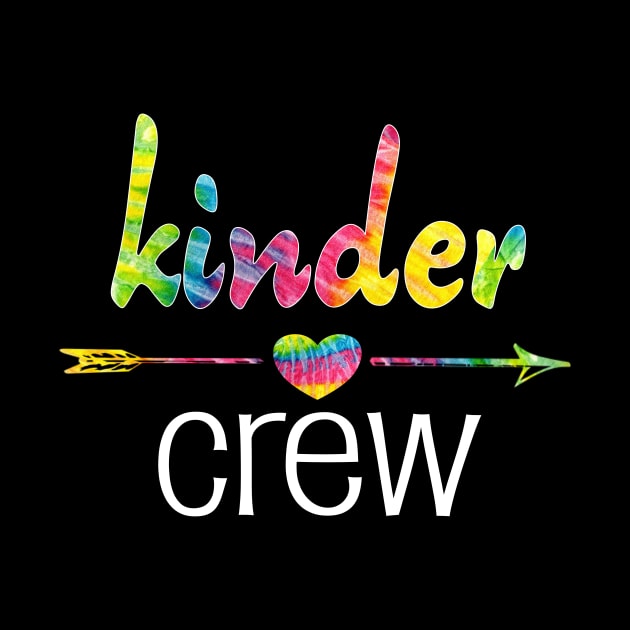 Kindergarten Teacher Student Tye Dye Kinder Crew PreK School by Kimmicsts