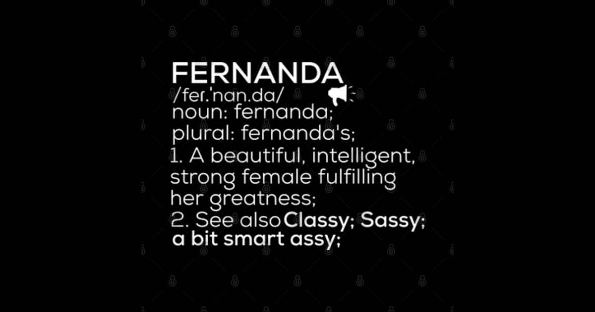 Fernanda Name Fernanda Definition Fernanda Female Name Fernanda Meaning