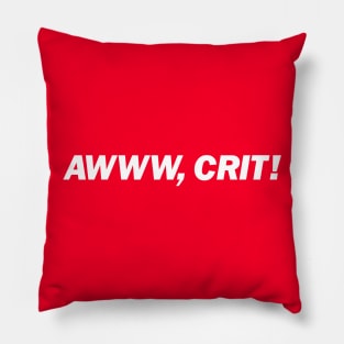 AWWW, CRIT! Funny Gamer Pillow