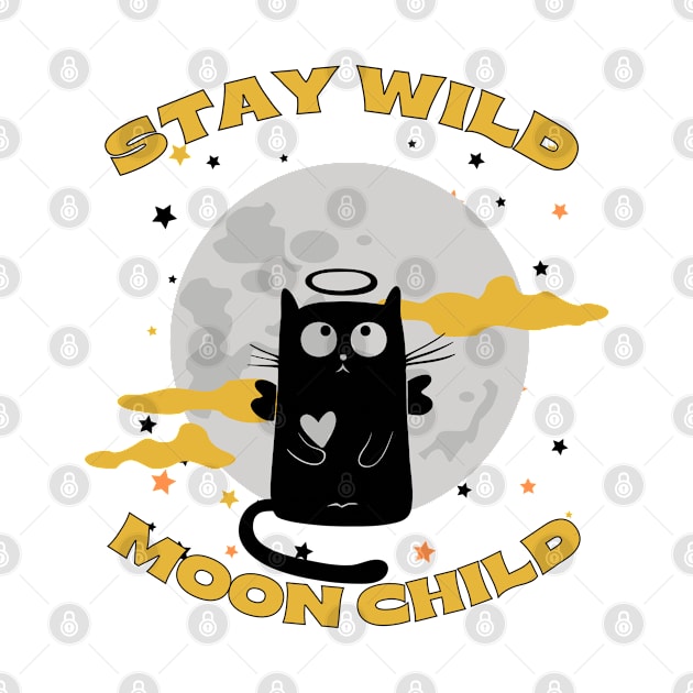 Stay Wild Moon Child by GIFTGROO