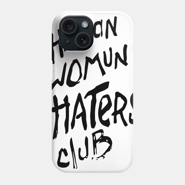 He-man Womun Haters Club Phone Case by Classicshirts