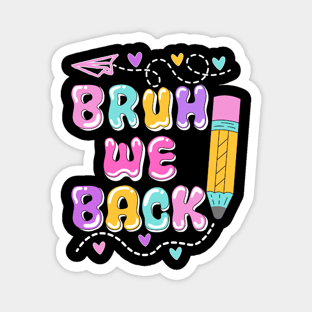 Groovy Bruh We Back To School Magnet by The WYLD Tribe