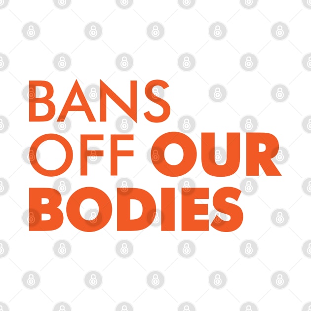 Bans Off Our Bodies by Sofiia Golovina