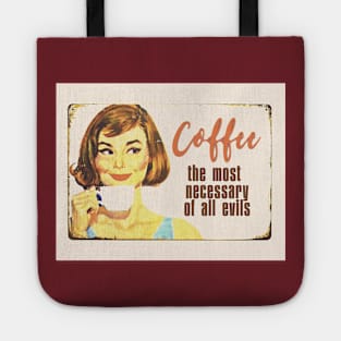 Coffee the most necessary of all evils Tote