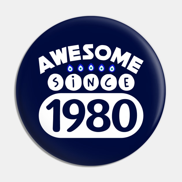 Awesome Since 1980 Pin by colorsplash