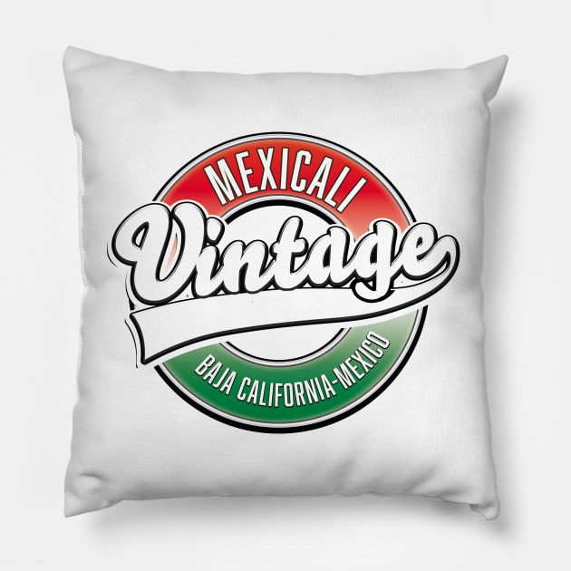 Mexicali Baja California vintage logo. Pillow by nickemporium1